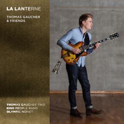 La Lanterne - Thomas Gaucher & Friends