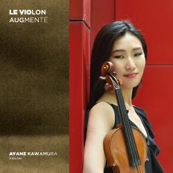 Le Violon augmenté - Ayane Kawamura