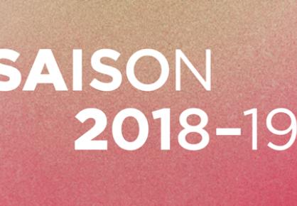 Découvrez la saison 2018-2019