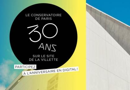 Les 30 ans du Conservatoire de Paris à La Villette en digital