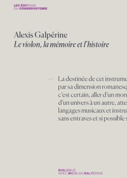Alexis Galpérine : Le Violon, la Mémoire et l'Histoire