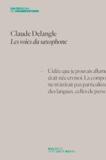 Claude Delangle : Les Voies du saxophone
