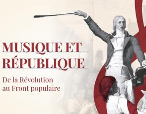 Musique et république, de la révolution au Front populaire
