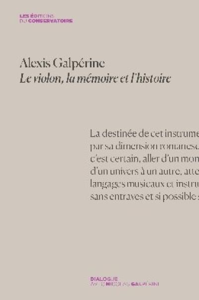 Alexis Galpérine : Le Violon, la Mémoire et l'Histoire